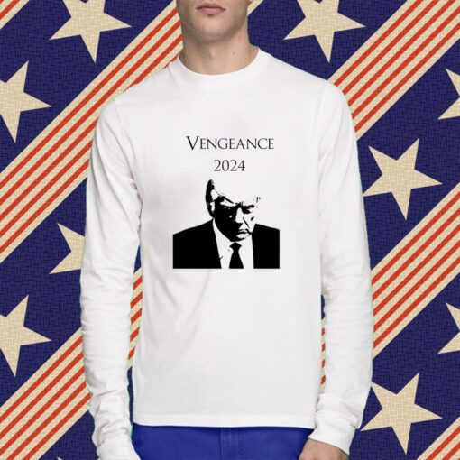 Vengeance 2024 Trump T-Shirt