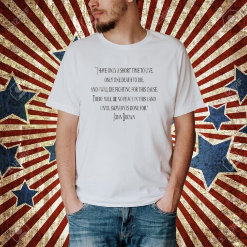 What Would John Brown Do T-Shirt