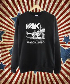 Yak Season Limbo Just After 10 But Not Exactly 11 Yet Shirt