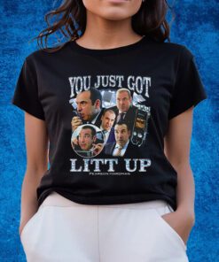 You Just Got Litt Up Pearson Hardman Shirts