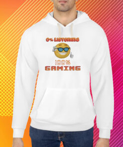 0% Listening 100% Gaming T-Shirt