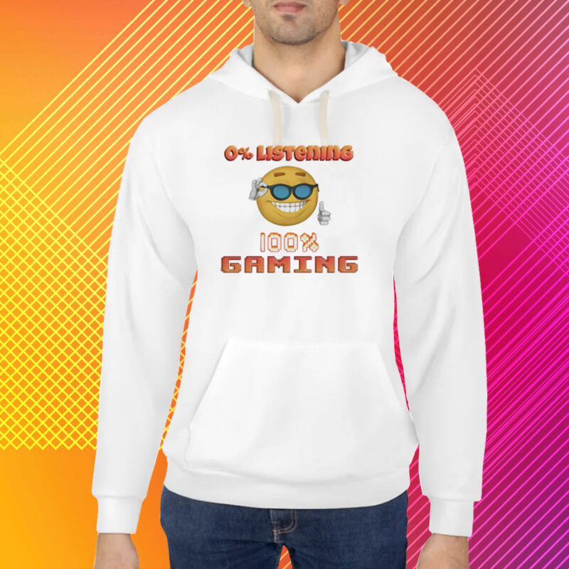 0% Listening 100% Gaming T-Shirt