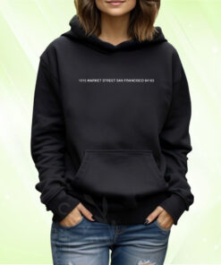 1015 Market Street San Francisco 94103 TShirt Hoodie