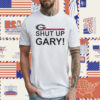 Packers Georgia Bulldogs Shut Up Gary TShirt