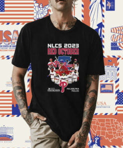 Nlcs 2023 Red October 2023 Postseason Philadelphia Phillies Tee Shirt