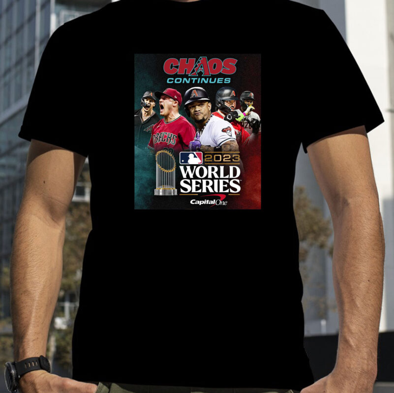 Arizona Diamondbacks World Series 2023 Chaos Continues T-Shirt