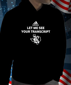 Marco Regalado Let Me See Your Transcript Adidas Shirt