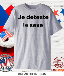 Je Deteste Le Aexe T-Shirt