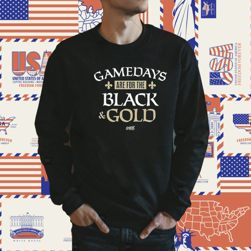 Gamedays Are For The Black And Gold Tee Shirt