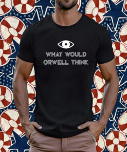 Elon Musk What Would Orwell Think Official Shirt