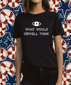 Elon Musk What Would Orwell Think Official Shirt