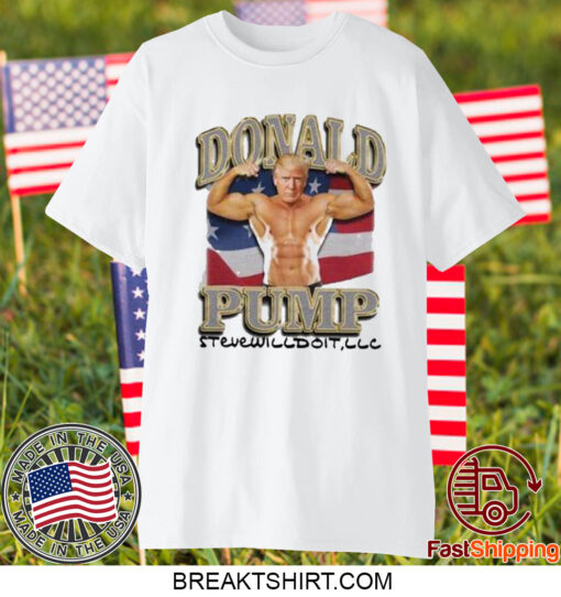 Steve Will Do It Donald Pump T-Shirt