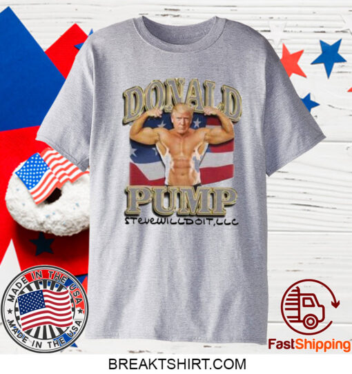 Steve Will Do It Donald Pump T-Shirt