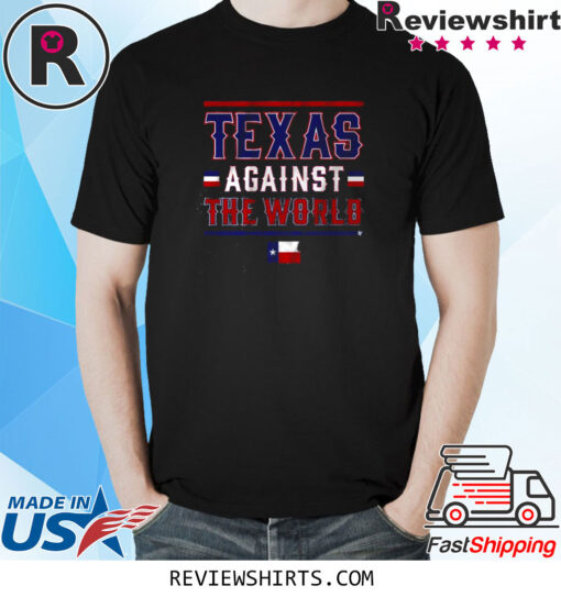 Texas Rangers Texas Against The World T-Shirt