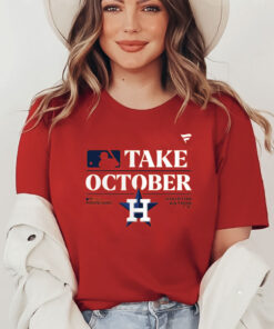 Houston Astros Take October 2023 Postseason TShirt