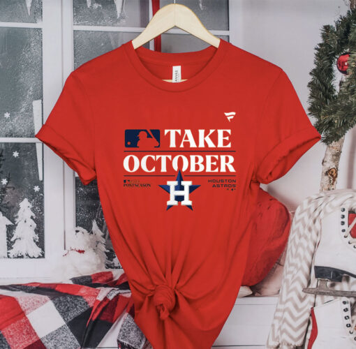 Houston Astros Take October 2023 Postseason TShirt