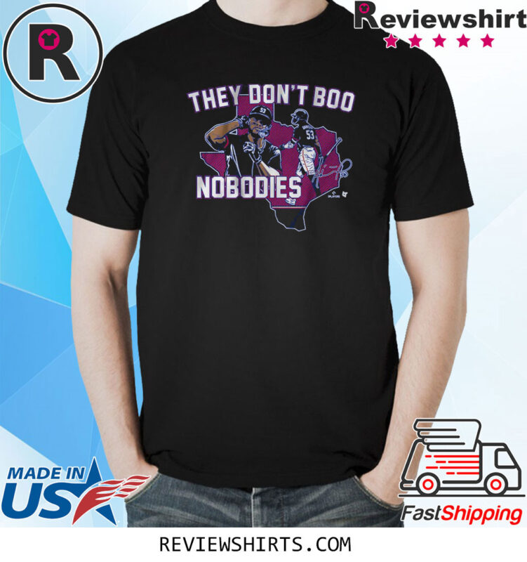 Adolis Garcia They Don’t Boo Nobodies Shirts