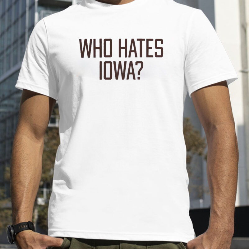 Who Hates Iowa Minnesota Golden Gophers T-Shirt