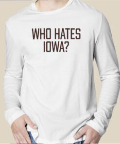 Who Hates Iowa Minnesota Golden Gophers T-Shirt