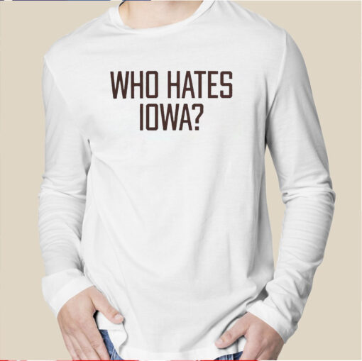 Who Hates Iowa Minnesota Golden Gophers T-Shirt