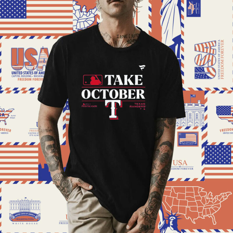 Official Texas Rangers Take October 2023 Postseason T-Shirt