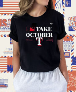 Official Texas Rangers Take October 2023 Postseason T-Shirt