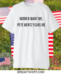 Women Want Me Pete Wentz Fears Me T-Shirt