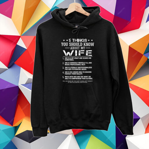 5 Things You Should Know About My Wife T-Shirt