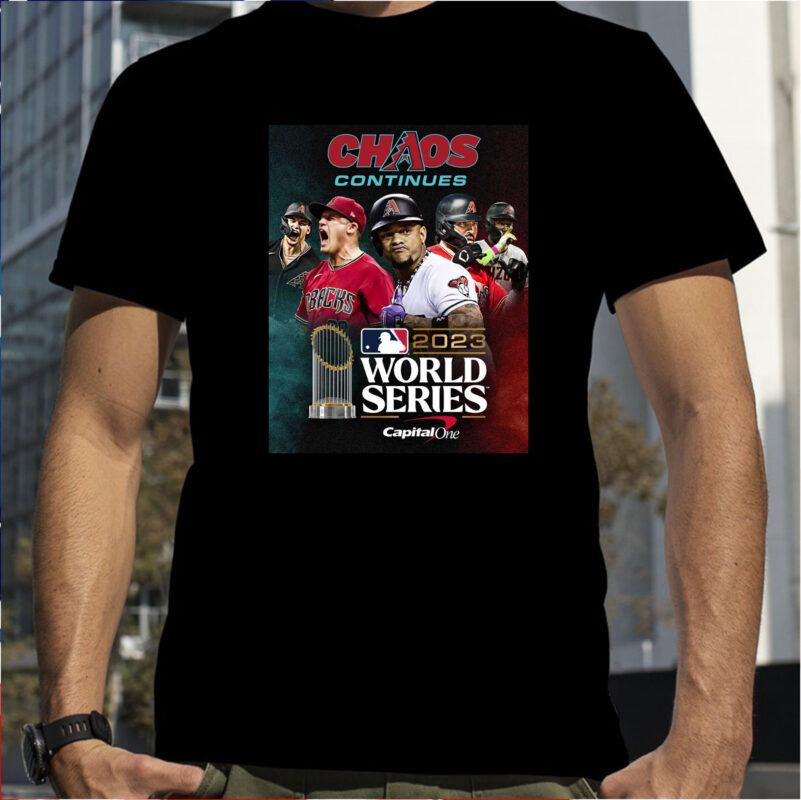 Arizona Diamondbacks World Series 2023 Chaos Continues T-Shirt