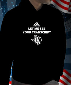 Let Me See Your Transcript Adidas T-Shirt