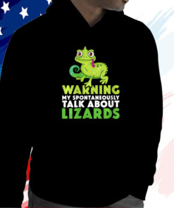 Warning May Spontaneously Talk About Lizards Lizard Reptiles T-Shirt