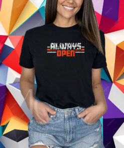 Always Open in Cincinnati Shirt