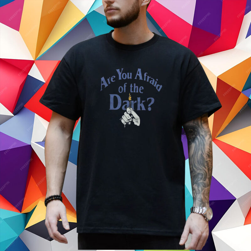 Are You Afraid Of The Dark Shirt