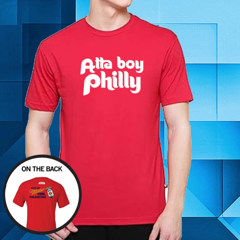 Atta Boy Philly Miller Lite Merch T-Shirt