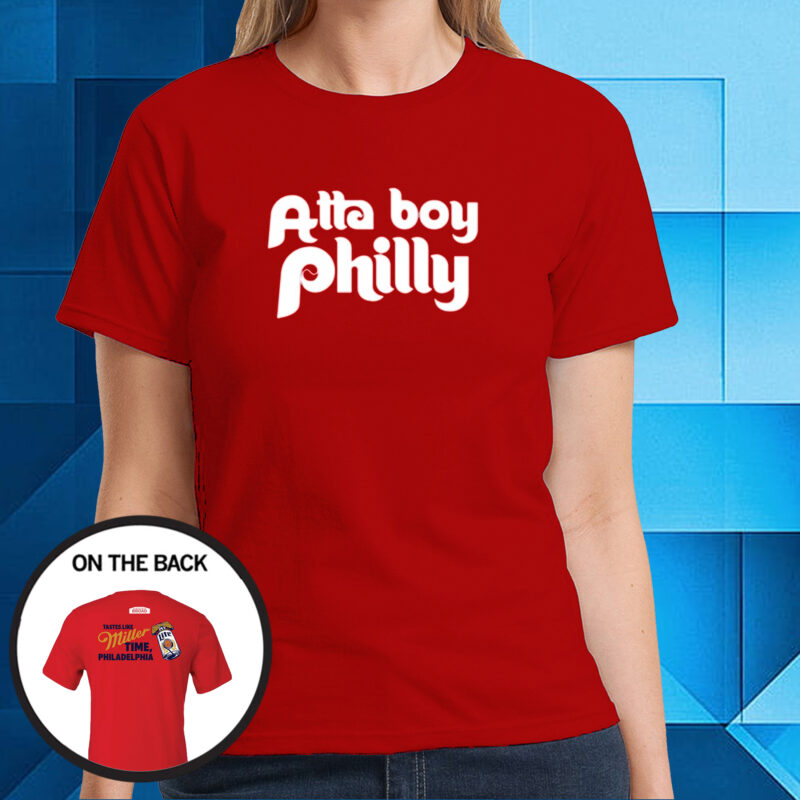 Atta Boy Philly Miller Lite Merch T-Shirt