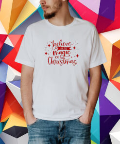 Believe in the Magic of Christmas Shirt