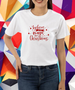 Believe in the Magic of Christmas Shirt