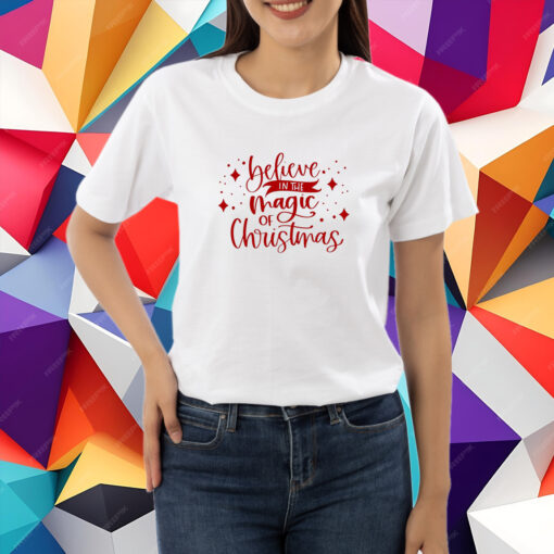 Believe in the Magic of Christmas Shirt