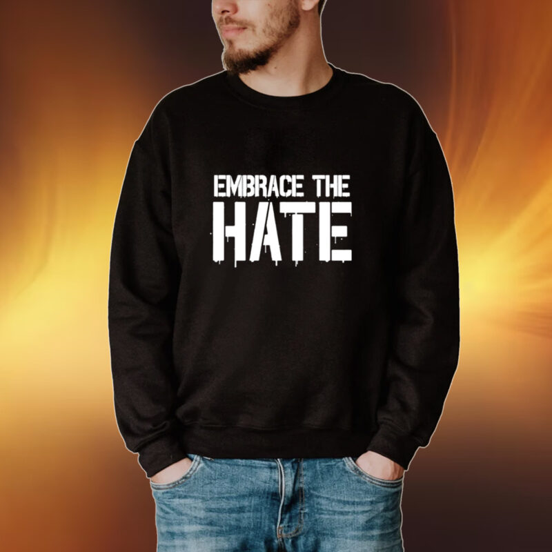 Big Chrizzle Embrace The Hate Shirt