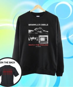 Brawler Bible Watch The Prelims T-Shirt