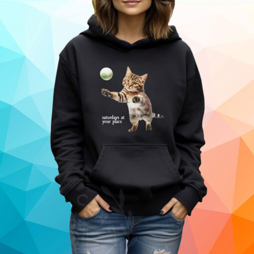 Cat Saturday At Your Place Tshirt Hoodie