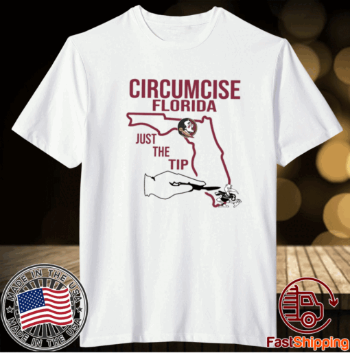 Original Circumcise Florida Just The Tip T-Shirt