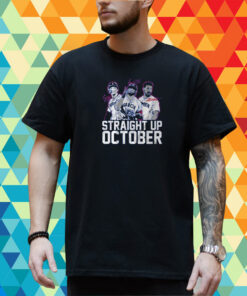 Corey Seager, Marcus Semien And Adolis Garcia: Straight Up October T-Shirt