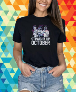 Corey Seager, Marcus Semien And Adolis Garcia: Straight Up October T-Shirt