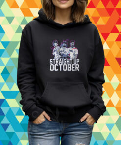 Corey Seager, Marcus Semien And Adolis Garcia: Straight Up October T-Shirt