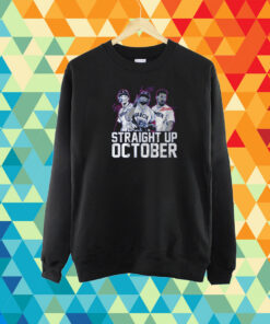 Corey Seager, Marcus Semien And Adolis Garcia: Straight Up October T-Shirt