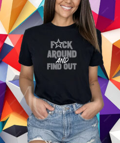 Dallas Cowboys Fuck Around And Find Out Shirt