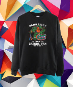 Damn Right Im Florida Gators Fan Win Or Lose T-Shirt