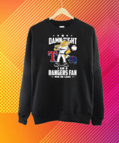 Damn Right Texas Rangers Fan T-Shirt