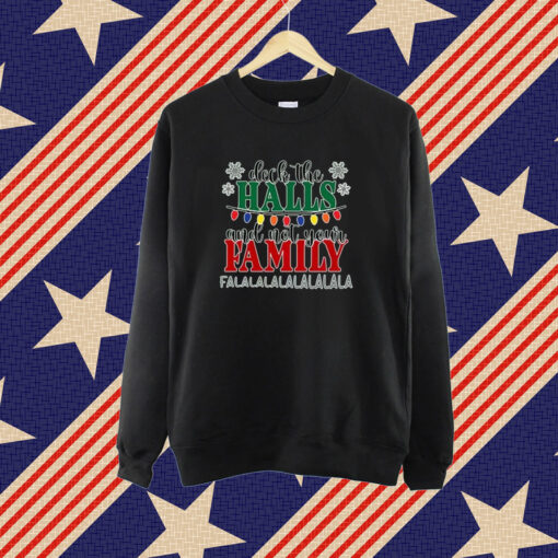 Deck The Halls Not Your Family Shirt